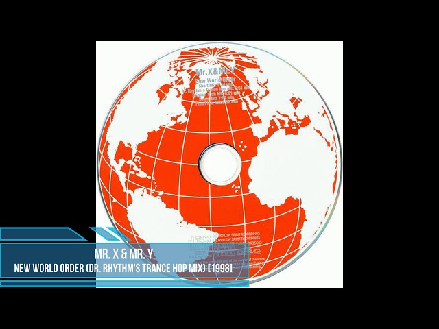 Mr. X & Mr. Y ‎– New World Order (Dr. Rhythm's Trance Hop Mix