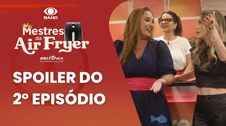 SPOILER Mestres da Air Fryer: CARNE é o tema do 2º episódio, que tem Mari Belém como convidada