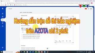 Hướng dẫn trộn đề thi trắc nghiệm trên Azota miễn phí chỉ 2 phút | Thủ thuật tin học screenshot 3