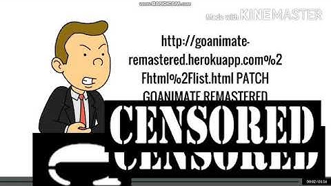 Gotta Patch Goanimate Remastered Right Now But Censored