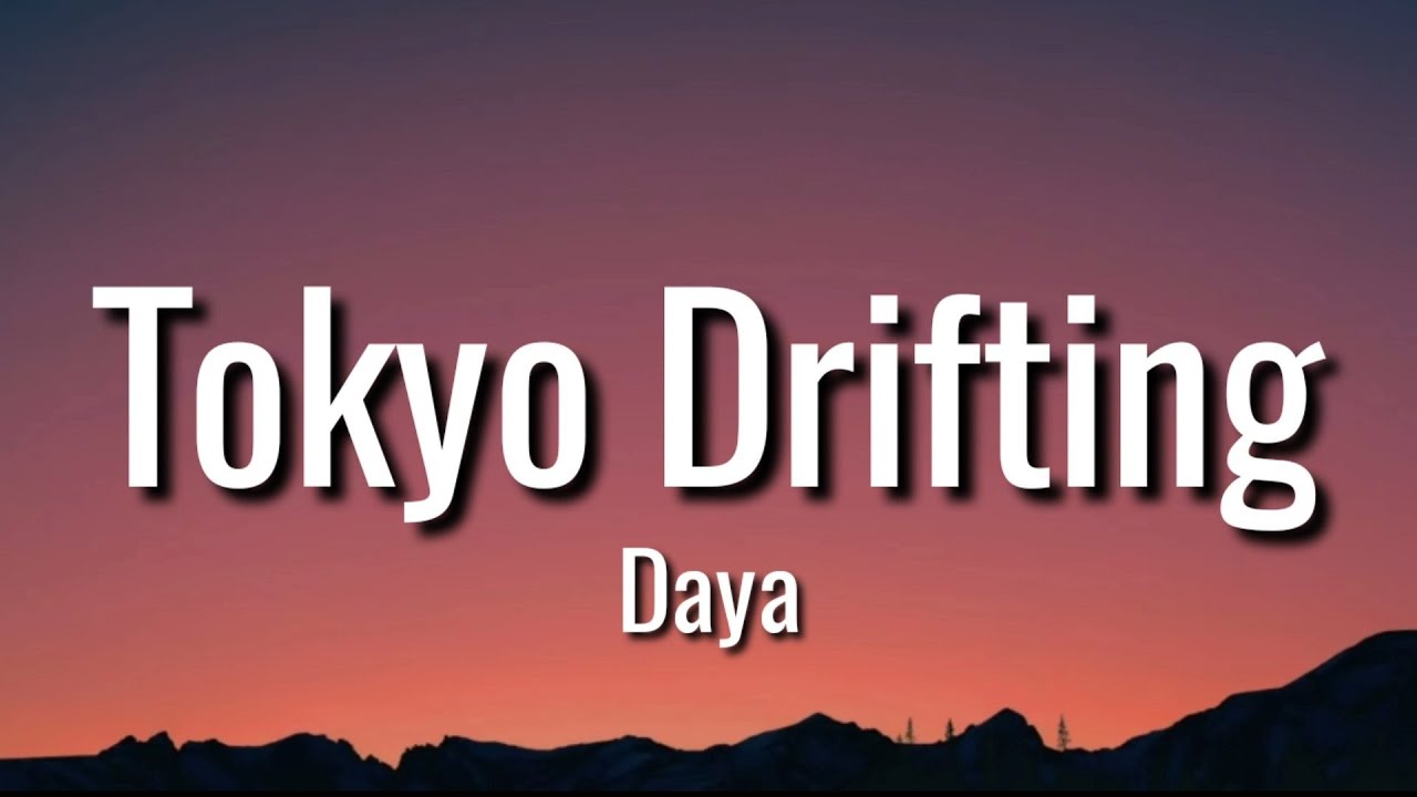 Daya - Tokyo Drifting ( Lyrics ) - YouTube