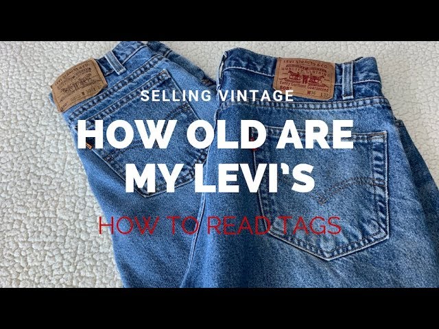 Top 30+ imagen how to tell how old levi’s are