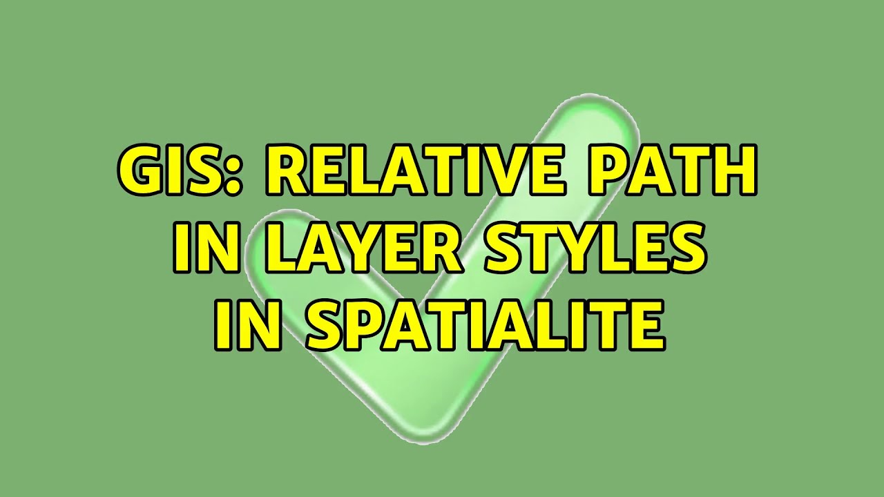 GIS Relative path in layer styles in spatialite YouTube