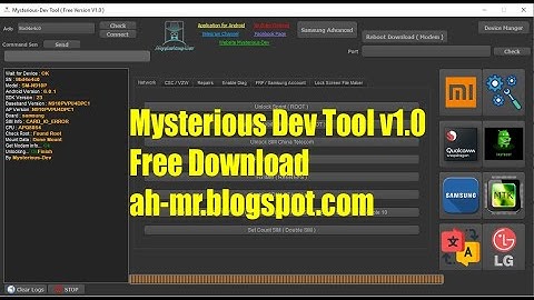 MYSTERIOUS Dev Tool Crack Free Version Xiaomi Samsung Huawei HTC and MTK FRP Unlock and IMEI Repair