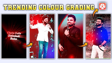 Trending Colour grading in kinemaster Trending video editing full screen Attitude status editing