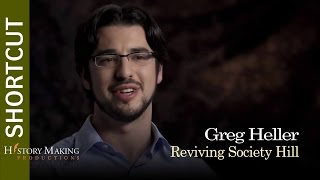 Greg Heller on Reviving Society Hill