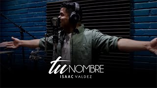 Isaac Valdez - Tu nombre (Session Live)