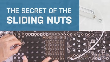 The Secret of the Sliding Nuts | Eurorack Modular Synthesizer Tutorial
