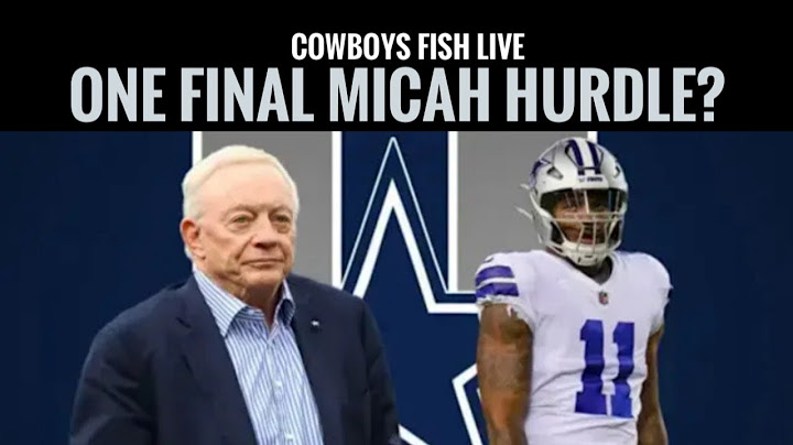 #DallasCowboys Fish AM Live Report: ONE FINAL MICAH OBSTACLE?