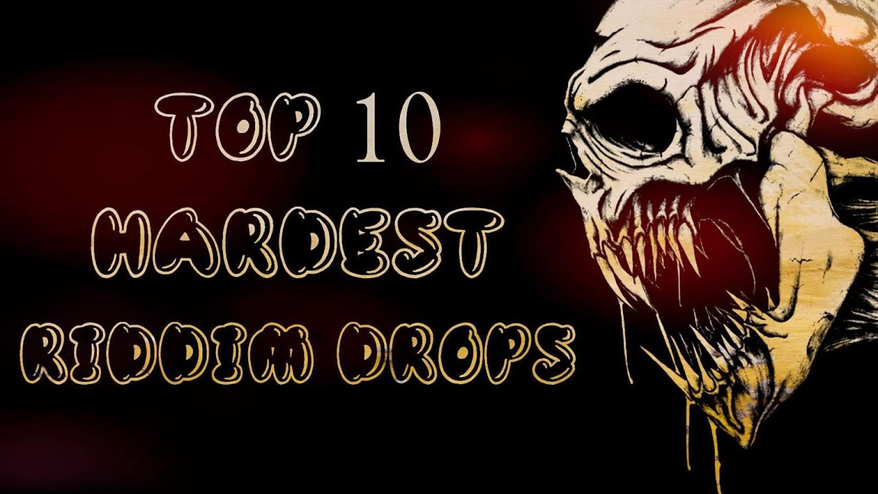 TOP 10 HARDEST RIDDIM DROPS YouTube top-10-hardest-riddim-drops-youtube