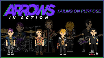 Arrows in Action - Failing on Purpose (Official Music Video)
