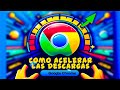 Cómo Acelerar las Descargas de Google Chrome: Trucos y Consejos