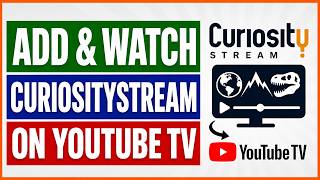 How To Add And Watch CuriosityStream On YouTube TV? [in 2026]