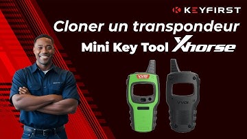 Cloner un transpondeur avec le Mini Key Tool de Xhorse  | Keyfirst