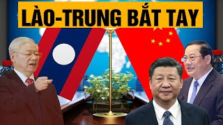 Mối quan hệ Trung - Lào rất nguy hiểm đối với Việt Nam?
