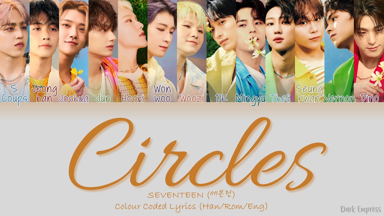 Seventeen (세븐틴) - Circles - Color Coded Lyrics [Han|Rom|Eng] - YouTube