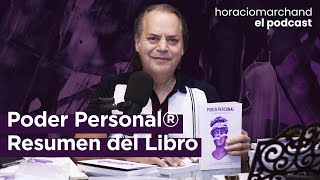 Poder Personal®. Resumen del Libro | Horacio Marchand  El Podcast