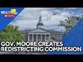 Gov. Moore creates commission to consider redistricting