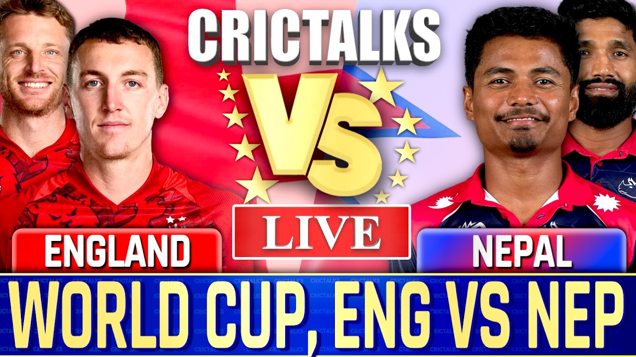 🔴 England vs Nepal, World Cup, Live Cricket Match Today Scores & Commentary Last 9 Over