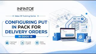 How to Configure Put in Pack in Odoo 19 Delivery Orders