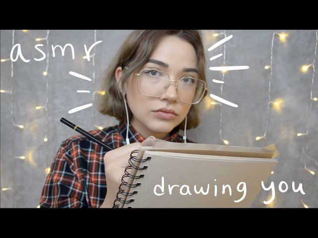asmr ♡ drawing you