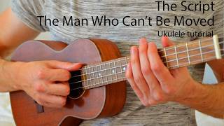 The Script - The Man Who Can't Be Moved Easy Ukulele Tutorial With Chords / Lyrics