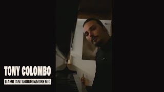Video thumbnail of "TI AMO TANTI AUGURI AMORE MIO -  PIANO E VOCE - LIVE CASA COLOMBO"