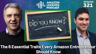 The 6 Essential Traits Every Amazon Entrepreneur Should Know