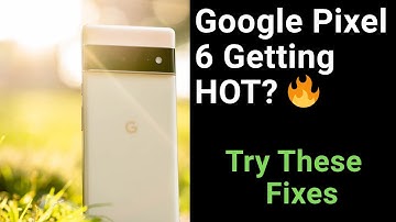 Google Pixel 6 Getting HOT? 🔥 Try These Fixes ✅