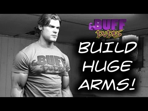 How To Build Big Biceps / Guns / Arms - Buff Dudes