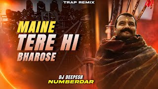 Maine Tere Hi Bharose Hanuman Dj Remix | Trap Mix | Dj Deepesh Numberdar 🔥⚡ (Hanuman Ansh)