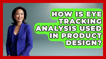 How Is Eye Tracking Analysis Used In Product Design? - Graphic Design Nerd