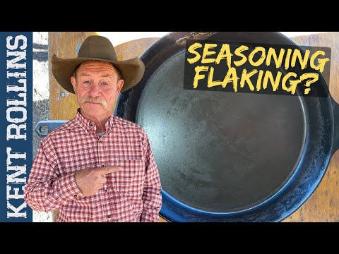 Cast Iron Seasoning Flaking? - Kent Rollins