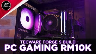 PC Gaming RM10K - Tecware Forge S Build