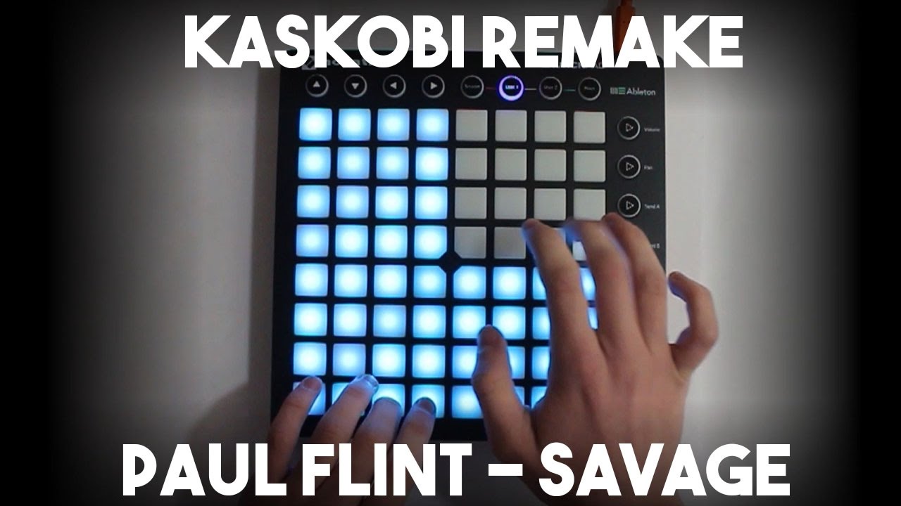 Paul Flint - Savage (Kaskobi Remake) // Launchpad MK2 Cover