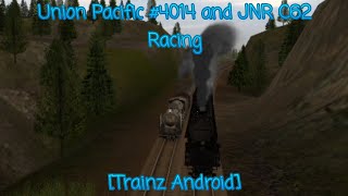 Big Boy #4014 and JNR C62 Racing [Trainz Android]