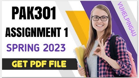PAK301 Assignment 1 Solution 2023/ Pak301 Assignment 1 2023/ Pak301 Assignment 1 Spring 2023