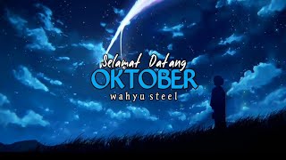 SELAMAT DATANG OKTOBER [Untuk Mu Yang Memilih Pergi] | Musikalisasi Puisi
