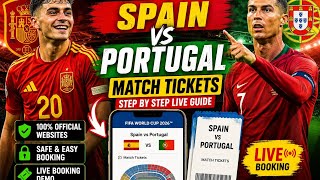 How to Buy Spain vs Portugal Match Tickets | Live Ticket Booking Guide 2026