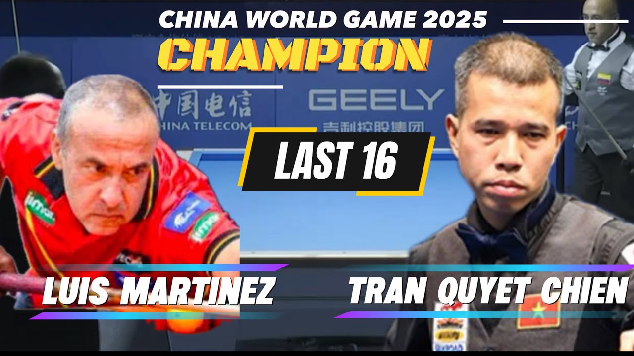 China World Game 2025 | Tran Quyet Chien vs Luis Martinez