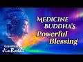 Medicine Buddha S Powerful Blessing