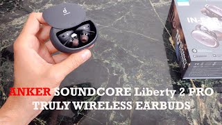 Anker Soundcore Liberty 2 Pro Truly Wireless Earbuds :  BASS is GREAT