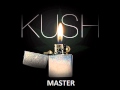 Kush master