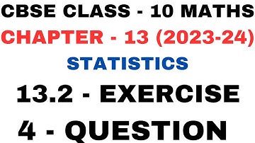 4 Question Exercise 13.2 l Chapter 13 Statistics l ex 13.2 q4 l Class 10th Maths l NEW NCERT 2023-24