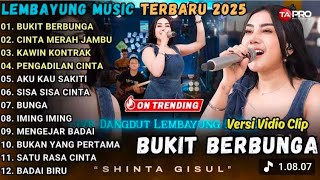 Download Lagu BUKIT BERBUNGA Shinta Gisul – Full Album Dangdut Lembayung Paling Dicari 2025! MP3