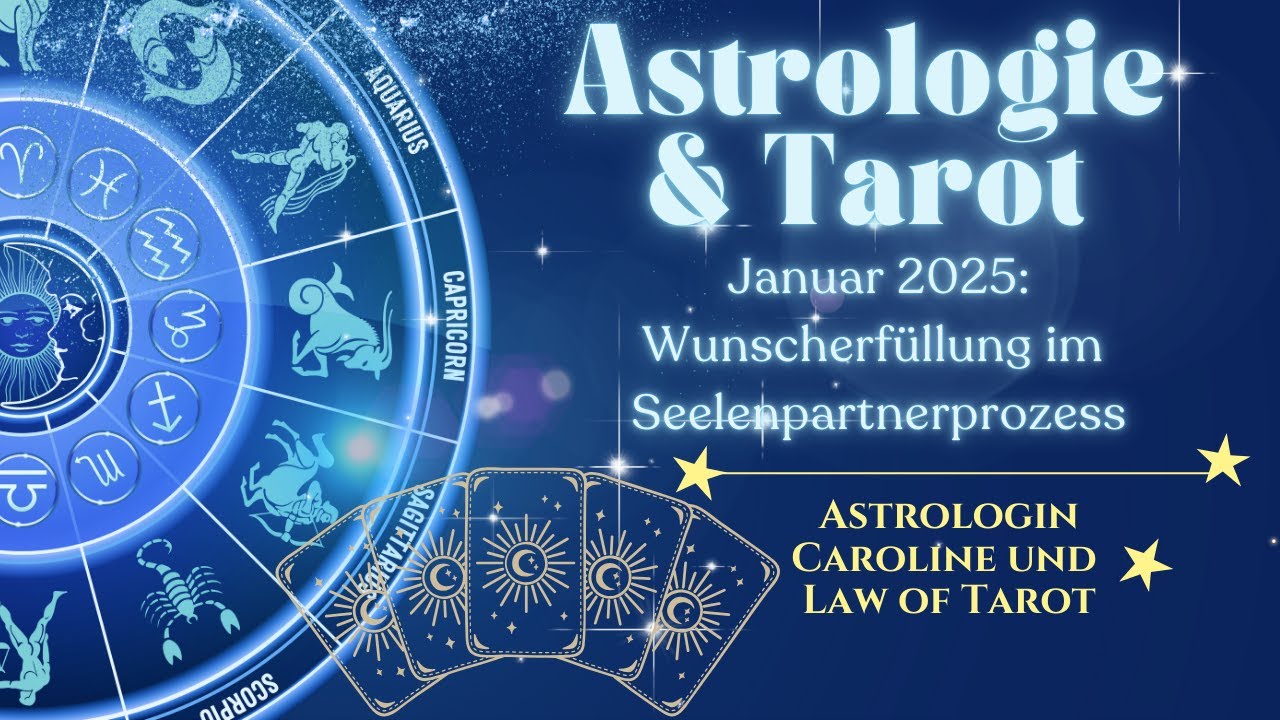 Astrologie und Tarot Januar - Wunscherfüllung im Seelenpartnerprozess ♥️Januar 2025