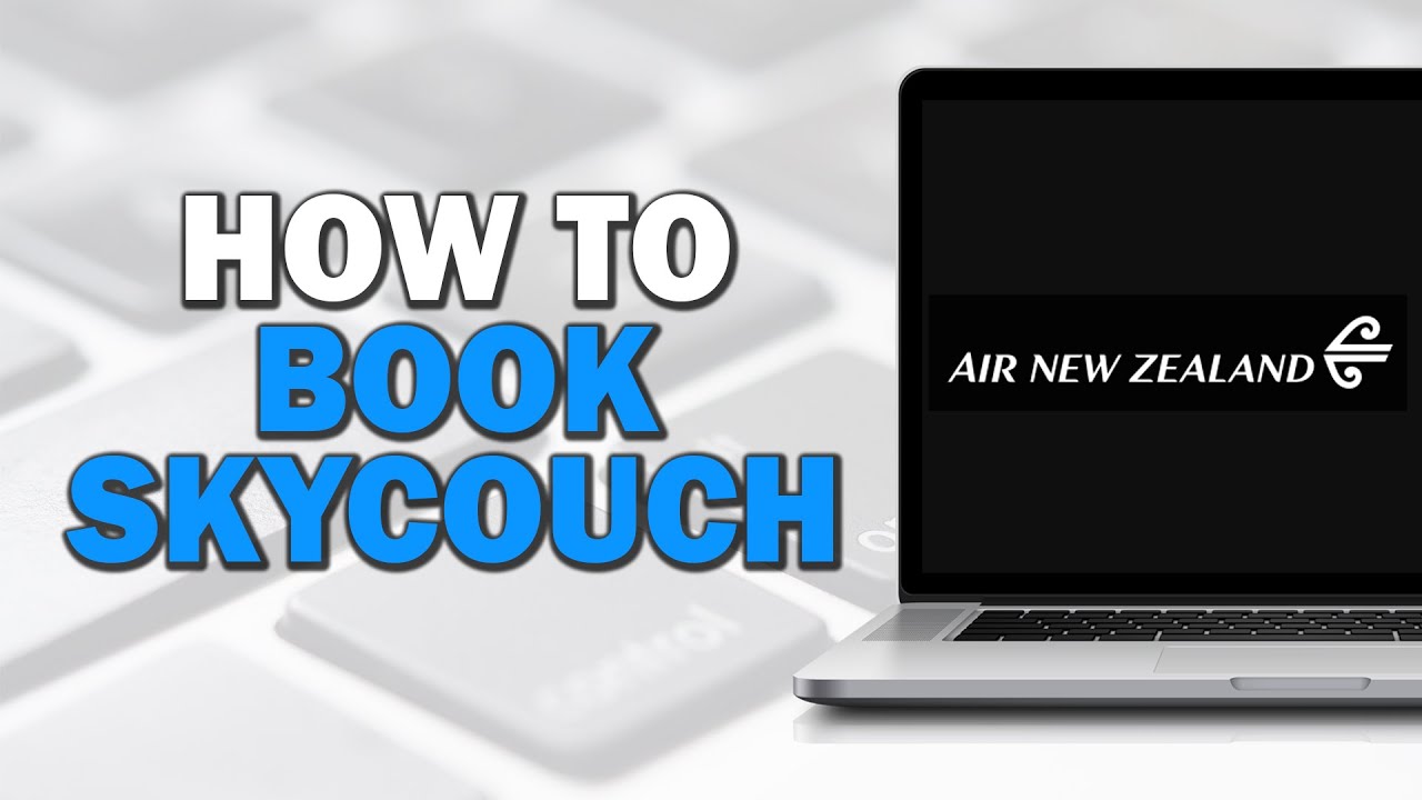 How To Book Skycouch On Air New Zealand Easiest Way YouTube how-to-book-skycouch-on-air-new-zealand-easiest-way-youtube