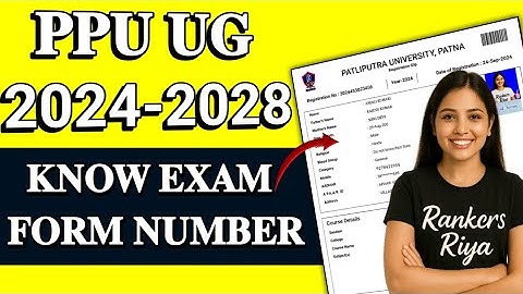 PPU UG Sem 2 Know Exam Form Number 2024-2028 🙆|| PPU UG sem 2 online exam form kaise bhare 2025