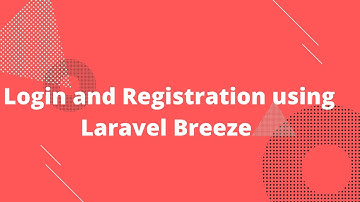 Login and Registration using Laravel Breeze | Laravel 8 Tutorial