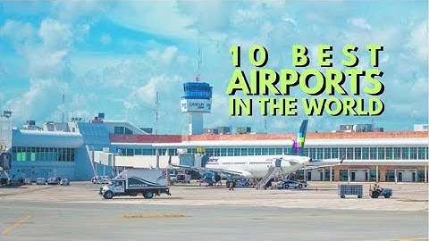 10 BANDARA TERBAIK DI DUNIA